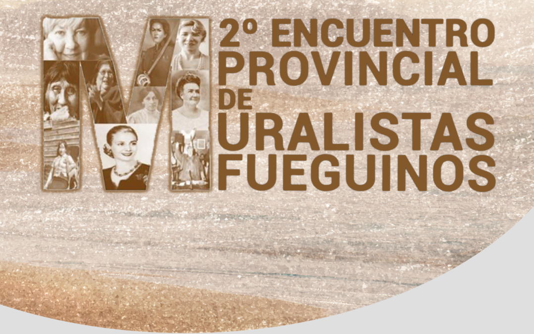 CONVOCATORIA: 2º ENCUENTRO DE MURALISTAS FUEGUINOS EN TOLHUIN